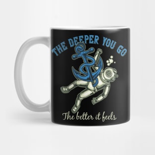 The Deeper You Go Mug